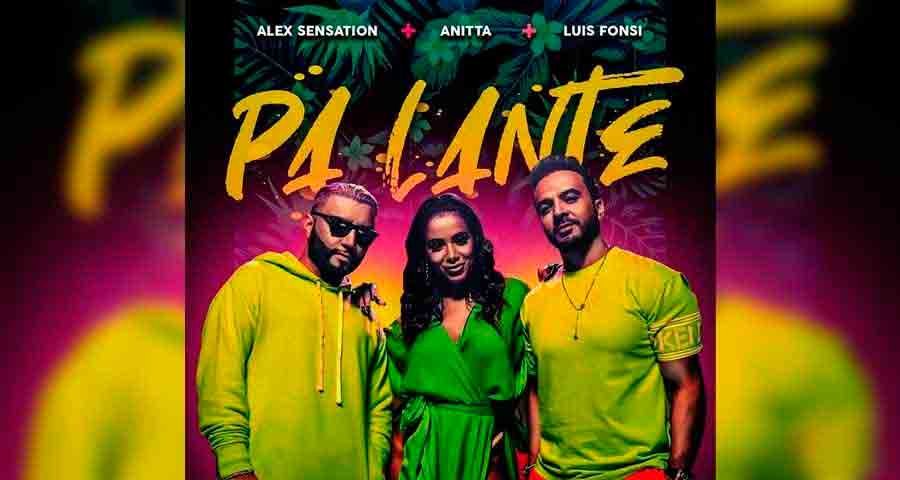 ‘Pa´ lante’, con Alex Sensation, Luis Fonsi y Anitta